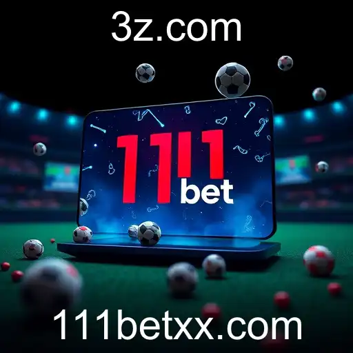 111bet Revoluciona o Mercado de Apostas Online