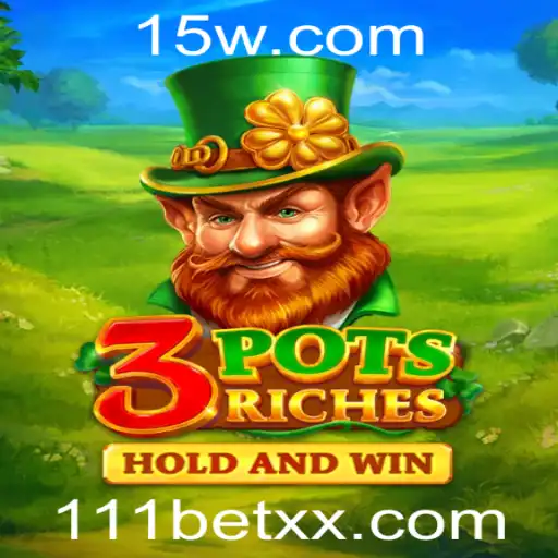 Explorando o Empolgante Universo de 3potsRiches com 111bet