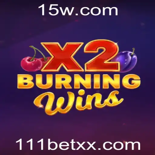 Explorando as Emoções e Regras do Jogo BurningWinsX2 na Plataforma 111bet