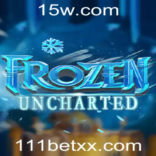 Explorando o Universo Aventura de FrozenUncharted com 111bet