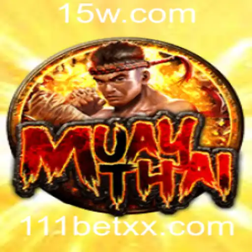 O Fascinante Mundo do MuayThai: História, Regras e Relações com 111bet